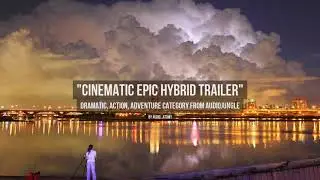 Cinematic Epic Hybrid Trailer - Music from Audiojungle
