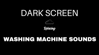Washing Machine Sounds for Sleeping | BLACK SCREEN | Wash Machine Noise