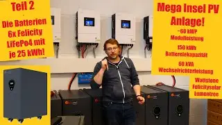 Island PV project - Part 2 - 150 kWh battery capacity - 6x Felicity FLA48500 with 25 kWh each