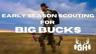 Whitetail Strategy // Early Season Scouting For Deer // GUNNAR HANSON