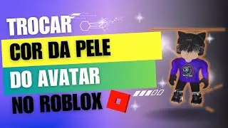 TUTORIAL: COMO MUDAR A COR DO AVATAR NO ROBLOX #roblox