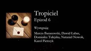 [SŁUCHOWISKO] Tropiciel - Epizod 6