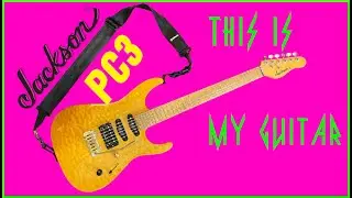 This is My Guitar -  Jackson PC3 - Phil Collen Signature - Demo & Review