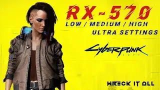 CyberPunk 2077 || RX 570 (4GB) Benchmarks 720p || Low, Medium, High & Ultra settings