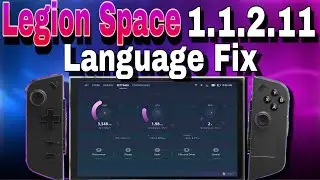 Lenovo Legion Go Space UI Update 1.1.2.11 Language Fix