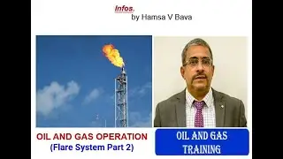 Oil and Gas Operation (Flare System Part 2)