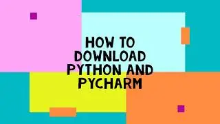 how to download python and pycharm
