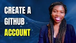 How To Create A GitHub Account | Step by Step Guide