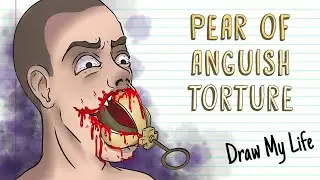 PEAR OF ANGUISH TORTURE | Draw My Life
