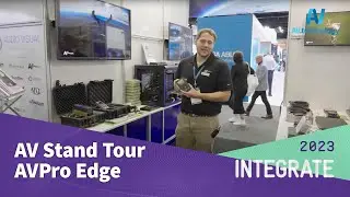 Integrate 2023 :: AVPro Edge (AV Distributors)