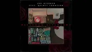 Restroom Attendant (feat. Quincy Thompson) [song - audio]