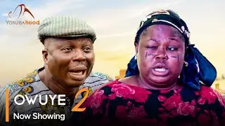 Owuye Part 2 - Latest Yoruba Movie 2024 Drama Sidi | Kemity | Bolaji Amusan | Lanko Omooba Dubai