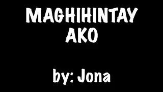 MAGHIHINTAY AKO by : JONA (karaoke video)