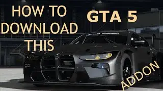 How to download BMW M4 GT3 to Gta 5