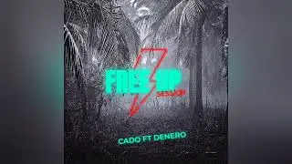 cado ft denero - free up session