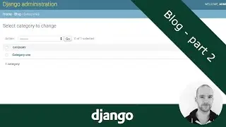 Creating a blog using Django 3 - Part 2 - Models and admin interface