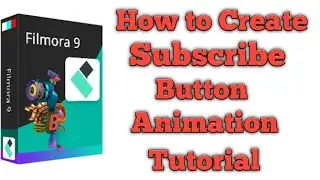 How To Create A Subscribe Button Animation in Filmora 9 Tutorial subscribe button