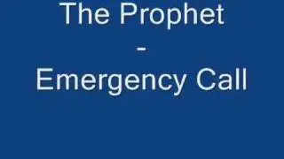 The Prophet - Emergency Call