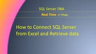 How to Connect SQL Server from Excel and Retrieve data