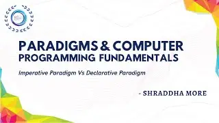 Paradigms and Computer Programming Fundamentals | Imperative Paradigm Vs Declarative Paradigm