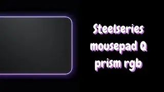 SteelSeries mousepad qck prism Rgb