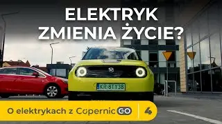 ELEKTRYK ZMIENIA ŻYCIE? | Honda E | O elektrykach z Copernic GO #4