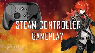 Genshin Impact ● Steam controller ● Maximum Graphics PC Gameplay
