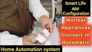 Smart Life APP Configuration || Automate Your Normal Appliances By this Gadgets