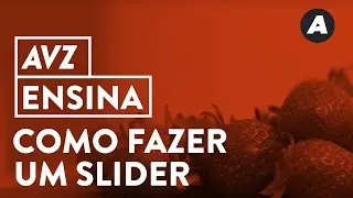 Como fazer um slider | AVZ ENSINA