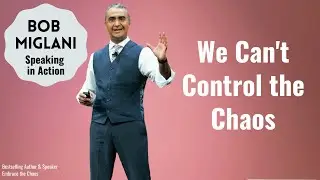 We Cannot Control the Chaos: How to Deal with Change