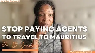 HOW TO APPLY FOR THE MAURITIUS VISA|| VISA TYPES|| DIY|| NO AGENT FEE