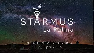 Starmus returns, with a new logo, to the place that inspired it - La Palma the Island of the Stars!