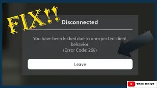 Fix Roblox Error Code 268 | Fix Roblox You Have Been Kicked Due To Unexpected Client Error - 2022