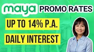 MAYA NEW PROMO RATES Up to 14% p.a. INTEREST