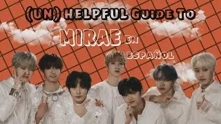 Unhelpful Guide to Mirae! en español