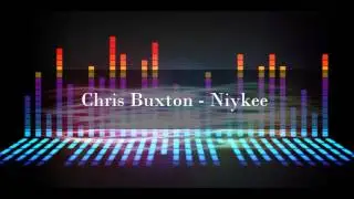 Chris Buxton - Niykee