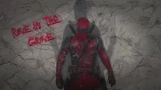 Deadpool 3 edit || Rave in the Grave
