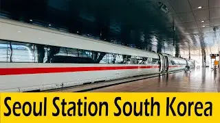 South Korea | Seoul Station | South Korea Train Station | South Korea Visit