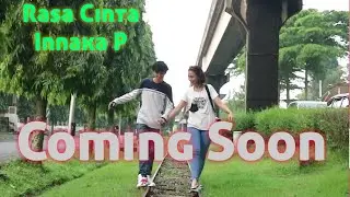 Rasa cinta..Coming Soon Innaka P