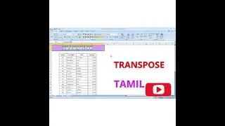 How to use TRANSPOSE function in excel - convert rows to columns and columns to rows - Tamil
