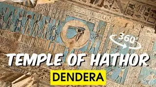 Temple of Hathor at Dendera 360 VR Tour, Ancient Egypt's Most Preserved Temple