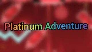 прохождение ( изи демона ) ( Platinum Adventure )