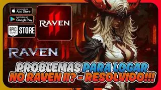 RAVEN 2 LOGUIN PROBLEMS😿 | See how to solve it now✅