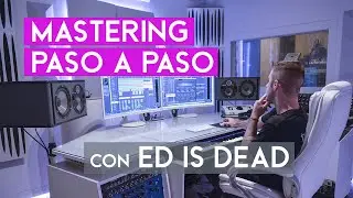 TUTORIAL MASTERING ( Paso a Paso con ED IS DEAD )