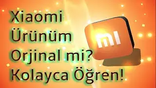 Xiaomi Ürün Orjinalliği Sorgulama | Sahte Ürünlere Dikkat!