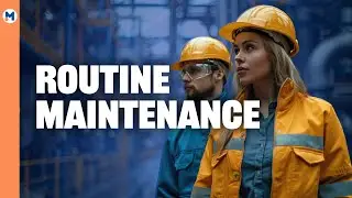 Routine Maintenance Explained