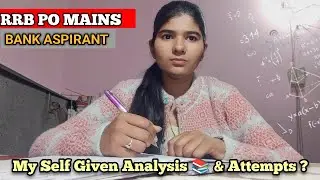 Self Given Analysis of RRB PO Mains | My Attempts ? 