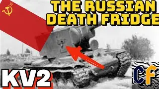THE RUSSIAN DEATH FRIDGE- The KV-2 In War Thunder - CF