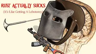 RUST ACTUALLY SUCKS (its like getting a lobotomy)