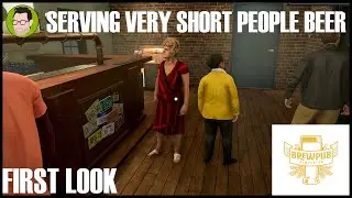 Serving very short people BEER - Brewpub Simulator FIRST LOOK
